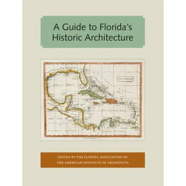 A Guide to Florida's Historic Architecture