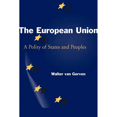 The European Union: A Polity of States and Peoples