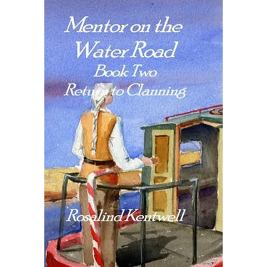 Mentor on the Water Road: Book 2: Return to Clanning