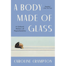 A Body Made of Glass: A History of Hypochondria