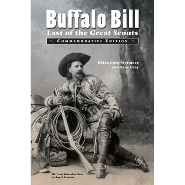 Buffalo Bill: Last of the Great Scouts (Commemorative Edition)