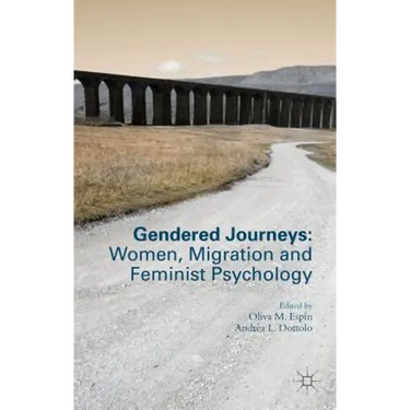 Gendered Journeys: Women, Migration and Feminist Psychology