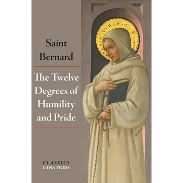 The Twelve Degrees of Humility and Pride