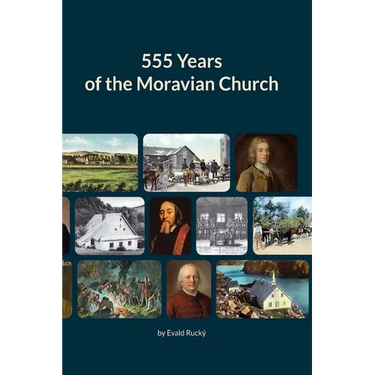 555 Years of the Moravian Church: 1457 - 2012
