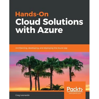 Hands-On Cloud Solutions with Azure