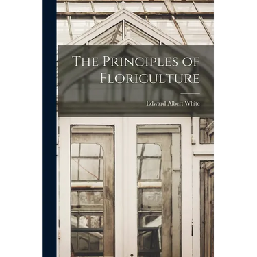 The Principles of Floriculture