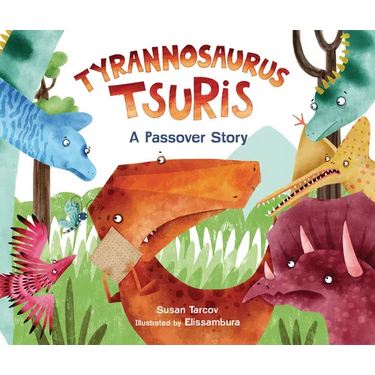 Tyrannosaurus Tsuris: A Passover Story