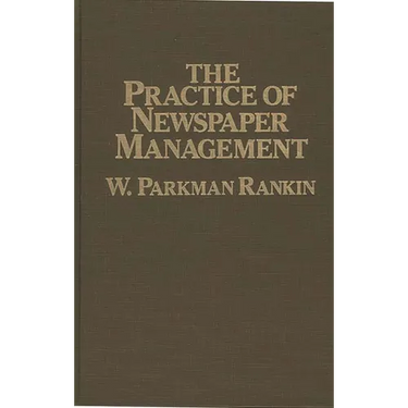 The Practice of Newspaper Management