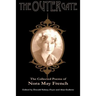 The Outer Gate: The Collected Poems of Nora May French