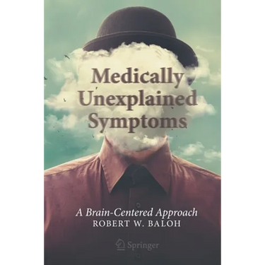 Medically Unexplained Symptoms: A Brain-Centered Approach