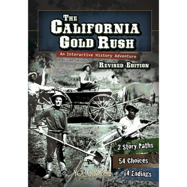 The California Gold Rush: An Interactive History Adventure