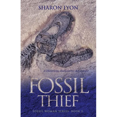 Fossil Thief: A Henrietta Ballantine Adventure