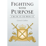 Fighting with Purpose: I'm in It to Win It