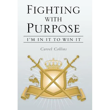 Fighting with Purpose: I'm in It to Win It