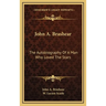 John A. Brashear: The Autobiography Of A Man Who Loved The Stars