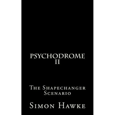 Psychodrome 2: The Shapechanger Scenario