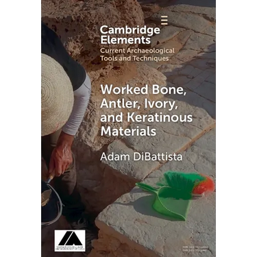 Worked Bone, Antler, Ivory, and Keratinous Materials