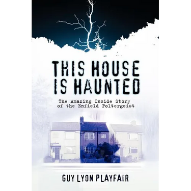 This House is Haunted: The True Story of the Enfield Poltergeist