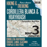 Hiking & Trekking in Cordillera Blanca & Huayhuash Map 3 (South) Cordillera Huayhuash, Chiquian, Llamaq, Cajatambo, Yerupajá & Siula Peaks Topographic