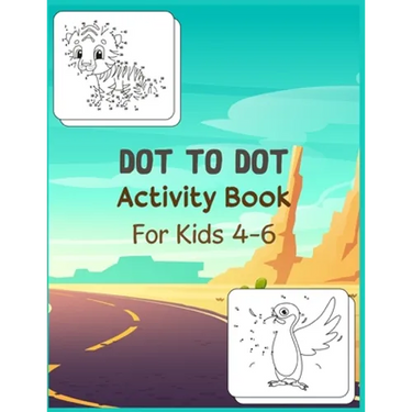 Dot to Dot Activity Book For Kids 4-6: Connect the dot Puzzles for Learning