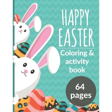 Happy Easter Coloring & Activity Book: Awesome Gift For Kids, Boys, Girls. Coloring Pages, Word Search, Dot to Dots, Count The Numbers.