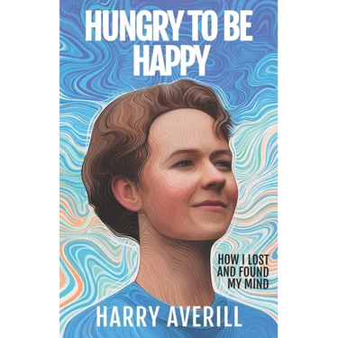 Hungry to Be Happy: How I Lost and Found My Mind