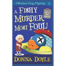 A Fishy Murder Most Foul: Christian Cozy Mystery