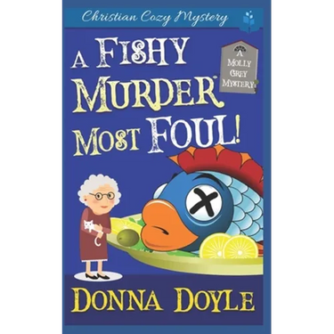 A Fishy Murder Most Foul: Christian Cozy Mystery