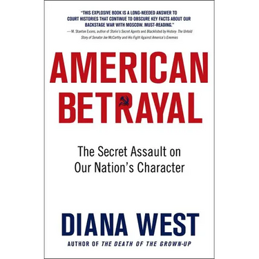 American Betrayal: The Secret Assault on Our Nation's Character