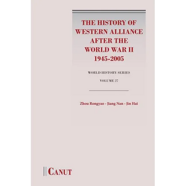 The History of Western Alliance after the World War II (1945-2005)