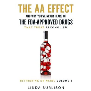 The AA Effect & Why You've Never Heard of the FDA-Approved Drugs that Treat Alco