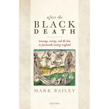 After the Black Death: Economy, Society, and the Law in Fourteenth-Century England