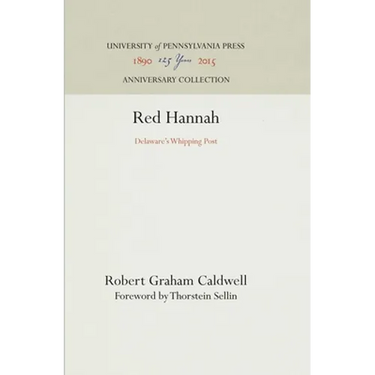 Red Hannah: Delaware's Whipping Post
