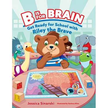 B Is for Brain: Get Ready for School with Riley the Brave