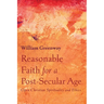 Reasonable Faith for a Post-Secular Age: Open Christian Spirituality and Ethics