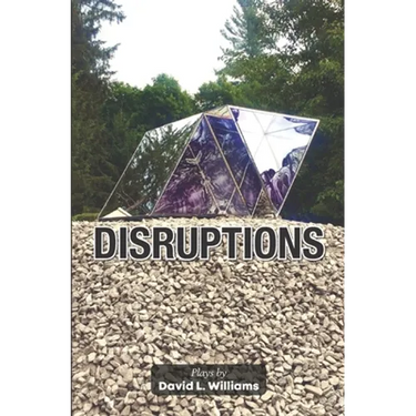 Disruptions: Plays by