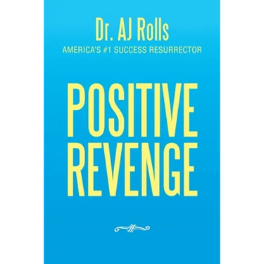 Positive Revenge
