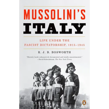 Mussolini's Italy: Life Under the Fascist Dictatorship, 1915-1945