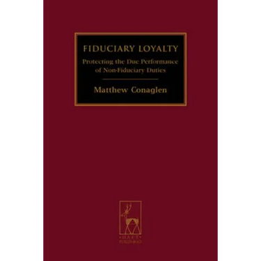 Fiduciary Loyalty: Protecting the Due Performance of Non-Fiduciary Duties