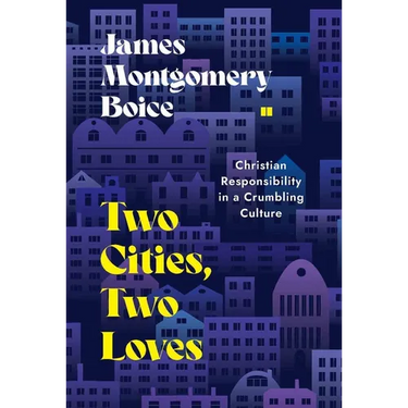 Two Cities, Two Loves: Christian Responsibility in a Crumbling Culture