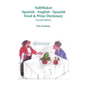 SaltShaker Spanish-English-Spanish Food & Wine Dictionary - Second Edition