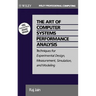 The Art of Computer Systems Performance Analysis: Techniques for Experimental Design, Measurement, Simulation, and Modeling