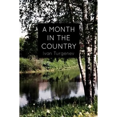A Month In the Country: A Comedy in Five Acts