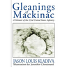 Gleanings of Mackinac: A Memoir of the 23rd United States Infantry