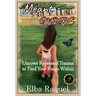 Meant for More: Uncover Repressed Trauma to Find Your Fuego Within