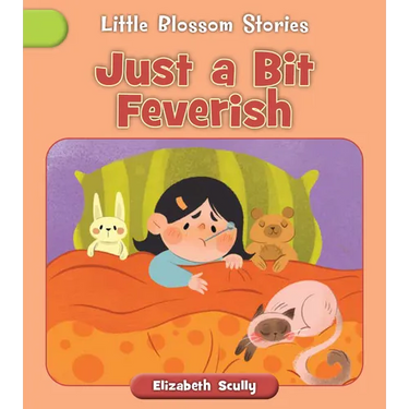 Just a Bit Feverish