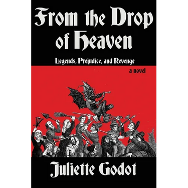 From the Drop of Heaven: Legends, Prejudice, and Revenge