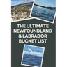 The Ultimate Newfoundland and Labrador Bucket List: Travel Experiences