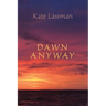 Dawn Anyway