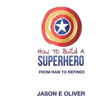 How To Build A Superhero
